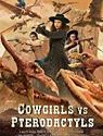 Cowgirls vs Pterodactyls 2021