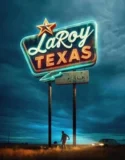LaRoy Texas (2024) Sub Indo