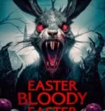 Easter Bloody Easter (2024) Sub Indo