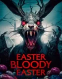 Easter Bloody Easter (2024) Sub Indo