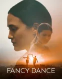 Fancy Dance (2024) Sub Indo
