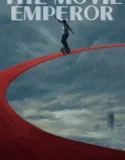 The Movie Emperor (2024) Sub Indo